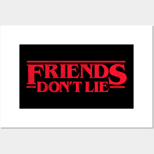 Friends Don't Lie Posters and Art
